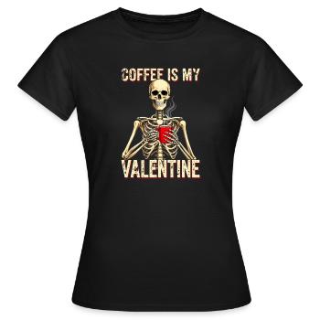 Coffee is my Valentine skeleton - Women's T-Shirt - black - Front - AI Model Female 172 dark (172cm)