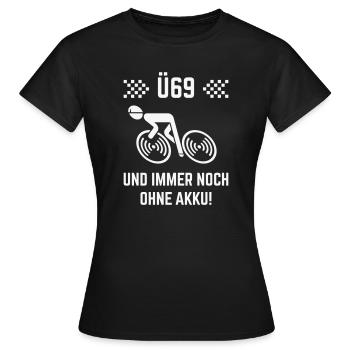 Ü69 Und Immer Noch Ohne Akku! (Fahrrad Rennrad W) - Frauen T-Shirt - Schwarz - Vorne - AI Model Female 172 dark (172cm)