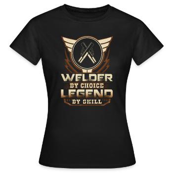 Schweißlegende durch Wahl lustiger Schweißerberuf - Frauen T-Shirt - Schwarz - Vorne - AI Model Female 172 dark (172cm)