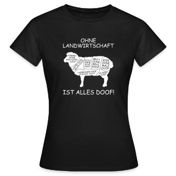 Ohne Landwirtschaft ist alles doof Schaf Landwirt - Frauen T-Shirt - Schwarz - Vorne - AI Model Female 172 dark (172cm)