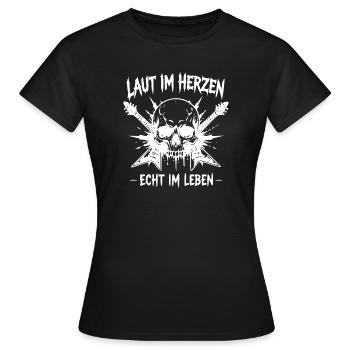 Laut im Herzen – Echt im Leben - Frauen T-Shirt - Schwarz - Vorne - AI Model Female 172 dark (172cm)