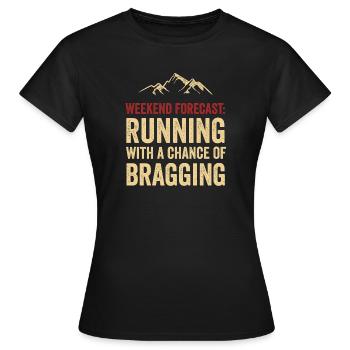 Prévisions du week-end : Courir avec une chance de Braggin - T-shirt Femme - noir - Devant - AI Model Female 172 dark (172cm)
