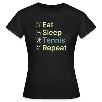 Mange, Dors, Tennis, Répète, Drôle de joueur de tennis Cadeau - T-shirt Femme - noir - Devant - AI Model Female 172 dark (172cm)