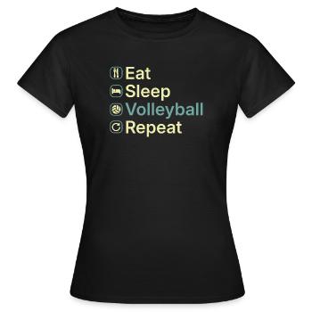 Eat Sleep Volleyball Repeat Funny Volleyball Gift - Women's T-Shirt - black - Front - AI Model Female 172 dark (172cm)