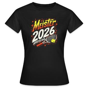 Tennis Meister 2026, Kreisliga Sieger Shirt - Frauen T-Shirt - Schwarz - Vorne - AI Model Female 172 dark (172cm)