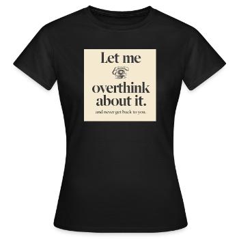 T-shirt drôle de redaction corporative - Laisse-moi passer - T-shirt Femme - noir - Devant - AI Model Female 172 dark (172cm)