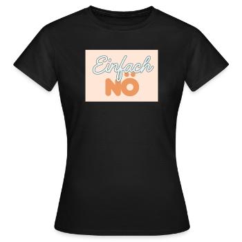 just nope - Women's T-Shirt - black - Front - AI Model Female 172 dark (172cm)