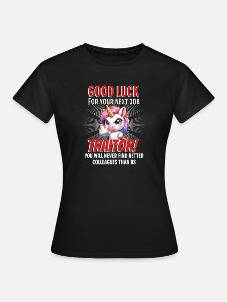 Lustiges Abschiedsgeschenk - Frauen T-Shirt - Schwarz