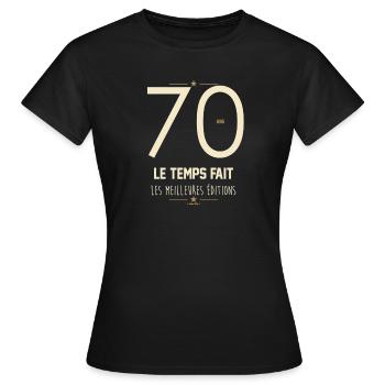 70 Ans Le Temps Fait Les Meilleures Éditions - T-shirt Femme - noir - Devant - AI Model Female 172 dark (172cm)