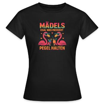 Mädels Egal Was Passiert Pegel Halten Party Humor - Frauen T-Shirt - Schwarz - Vorne - AI Model Female 172 dark (172cm)