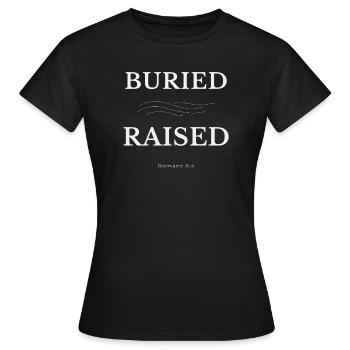 Design chrétien enterré et élevé – Romains 6:4 - T-shirt Femme - noir - Devant - AI Model Female 172 dark (172cm)