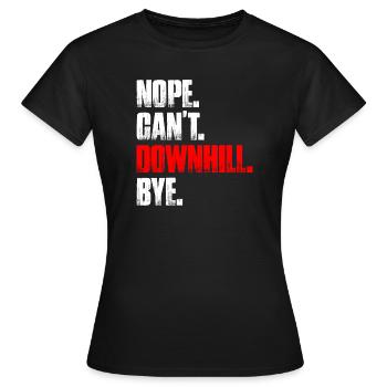 Nope can't downhill bike mountain bike MTB - Women's T-Shirt - black - Front - AI Model Female 172 dark (172cm)