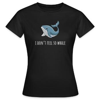 i don't feel so whale funny - Women's T-Shirt - black - Front - AI Model Female 172 dark (172cm)