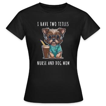 J’ai deux titres : infirmière et maman de chien - T-shirt Femme - noir - Devant - AI Model Female 172 dark (172cm)