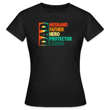DAD: Hero Protector Legend - Women's T-Shirt - black - Front - AI Model Female 172 dark (172cm)