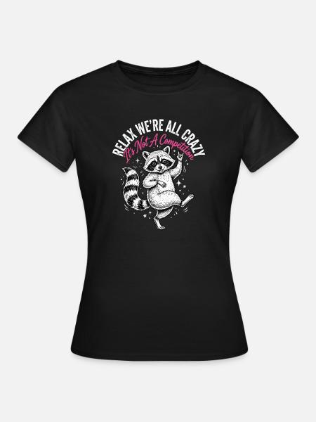 Entspannen Sie Sich, Wir Sind Alle Verrückt - T-shirt dam - svart