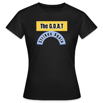 Le GOAT frappe à nouveau - T-shirt Femme - noir - Devant - AI Model Female 172 dark (172cm)