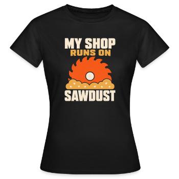 Sawdust Maker Woodworking Carpenter Diy Dad - Women's T-Shirt - black - Front - AI Model Female 172 dark (172cm)