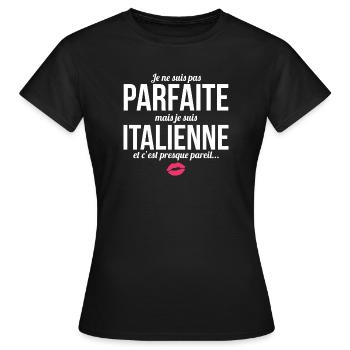 Ich bin nicht perfekt, aber ich bin Italiener... - Frauen T-Shirt - Schwarz - Vorne - AI Model Female 172 dark (172cm)