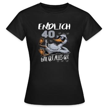 Geburtstag Ente Gut Alles Gut 40 Jahre Comic - Frauen T-Shirt - Schwarz - Vorne - AI Model Female 172 dark (172cm)