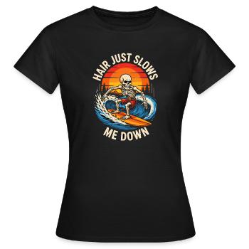 Hair Just Slows Me Down Skeleton Surfer Bald - Women's T-Shirt - black - Front - AI Model Female 172 dark (172cm)