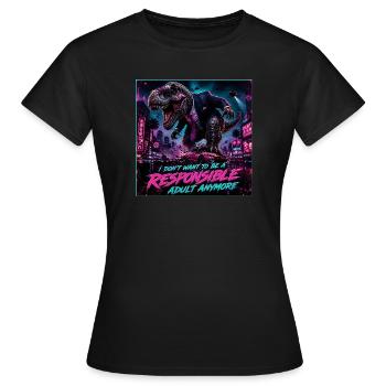 Not a Responsible Adult Meme - Women's T-Shirt - black - Front - AI Model Female 172 dark (172cm)