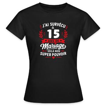 Survivre 15 ans de mariage : super pouvoir - T-shirt Femme - noir - Devant - AI Model Female 172 dark (172cm)
