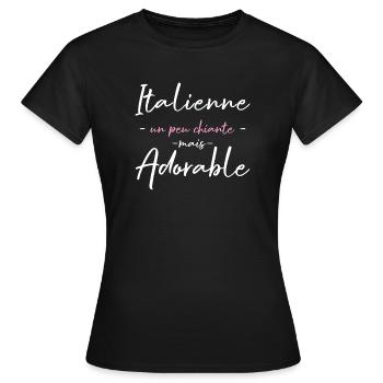 Italienne Un Peu Chiante Mais Adorable T-Shirt ... - T-shirt Femme - noir - Devant - AI Model Female 172 dark (172cm)
