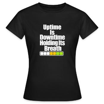 Funny Sysadmin Uptime Joke, IT Guy Server Humor - Women's T-Shirt - black - Front - AI Model Female 172 dark (172cm)