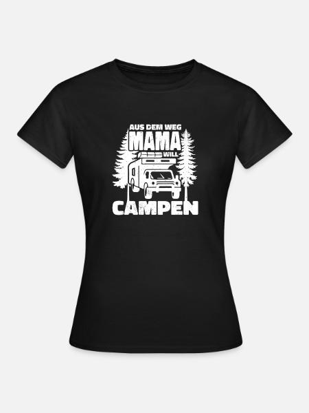 Aus dem Weg Mama campt - Frauen T-Shirt - Schwarz