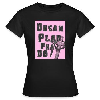 Plan de rêve, prie, fais la Croix Rose - T-shirt Femme - noir - Devant - AI Model Female 172 dark (172cm)
