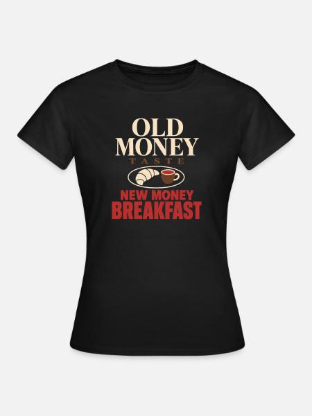Old Money - Frauen T-Shirt - Schwarz