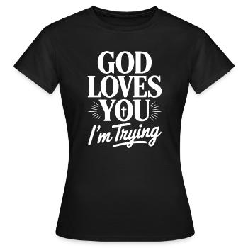 Dieu t’aime, j’essaie. - T-shirt Femme - noir - Devant - AI Model Female 172 dark (172cm)
