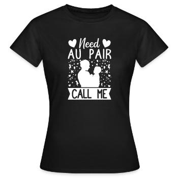 Un prestataire de garde d’enfants a besoin d’une fille au pair, appelez-moi garderie - T-shirt Femme - noir - Devant - AI Model Female 172 dark (172cm)
