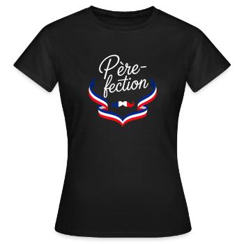 Père-fection Papa Français Fête Des Pères - T-shirt Femme - noir - Devant - AI Model Female 172 dark (172cm)