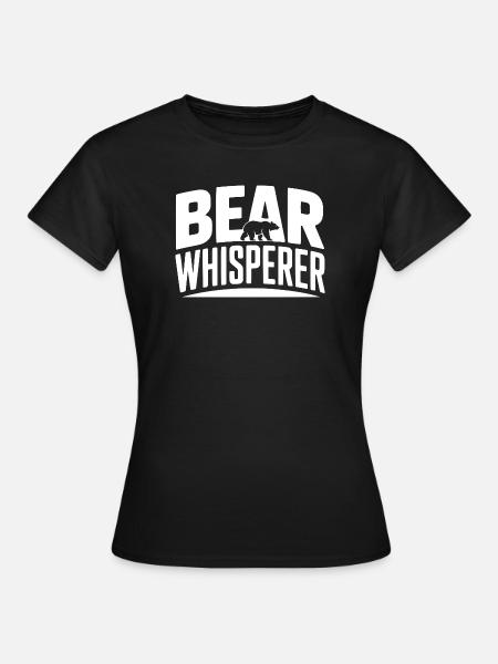 Bärenflüsterer - Frauen T-Shirt - Schwarz