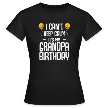 Anniversaire de grand-père, je n’arrive pas à rester calme - T-shirt Femme - noir - Devant - AI Model Female 172 dark (172cm)
