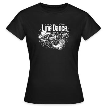Line Dance Alles Ist Gut - Frauen T-Shirt - Schwarz - Vorne - AI Model Female 172 dark (172cm)