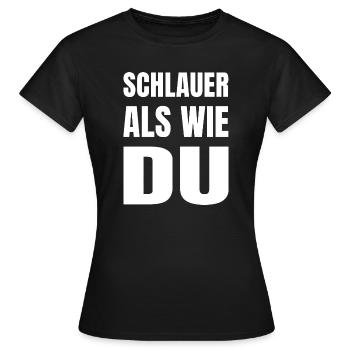 SCHLAUER ALS WIE DU - Frauen T-Shirt - Schwarz - Vorne - AI Model Female 172 dark (172cm)