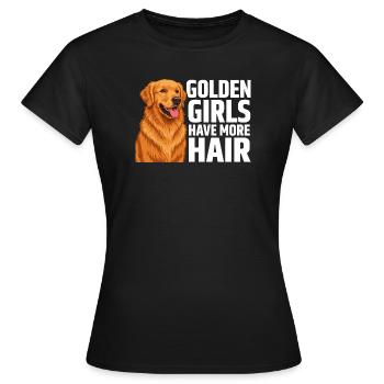 Golden Retriever Golden Girls haben mehr Haare - Frauen T-Shirt - Schwarz - Vorne - AI Model Female 172 dark (172cm)