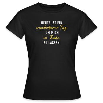 Heute wunderbarerer Tag, um mich in Ruhe zu lassen - Frauen T-Shirt - Schwarz - Vorne - AI Model Female 172 dark (172cm)