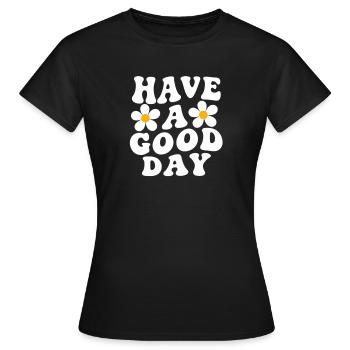 Schönen Tag noch, Gänseblümchen-Motiv - Frauen T-Shirt - Schwarz - Vorne - AI Model Female 172 dark (172cm)