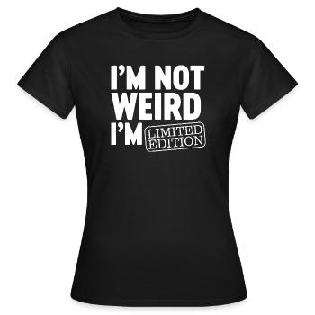 Ich bin nicht komisch, ich bin Limited Edition, ich bin lustiges Design. - Frauen T-Shirt - Schwarz - Vorne - AI Model Female 172 dark (172cm)