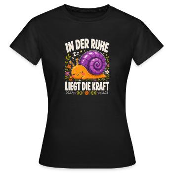 In Der Ruhe Liegt Die Kraft Schnecke Entspannung - Frauen T-Shirt - Schwarz - Vorne - AI Model Female 172 dark (172cm)