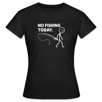 Heute kein Angeln Angler Fischer - Frauen T-Shirt - Schwarz - Vorne - AI Model Female 172 dark (172cm)