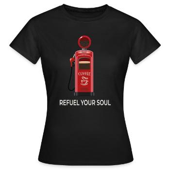 Coffee Station - Refuel Your Soul  - Frauen T-Shirt - Schwarz - Vorne - AI Model Female 172 dark (172cm)