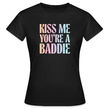 Küss mich du Baddie. - Frauen T-Shirt - Schwarz - Vorne - AI Model Female 172 dark (172cm)