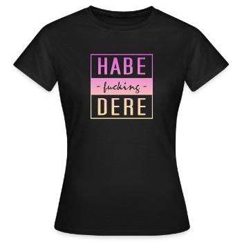 Habe Dere, habe dere, Servus - Frauen T-Shirt - Schwarz - Vorne - AI Model Female 172 dark (172cm)