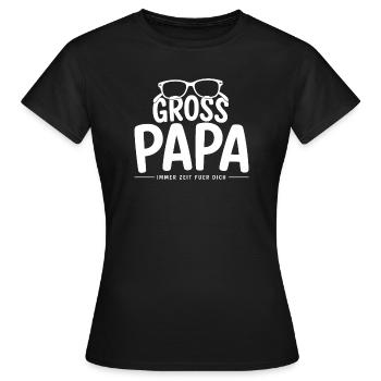 Grossapa – Immer Zeit Für Dich Opa Familien Spruch - Frauen T-Shirt - Schwarz - Vorne - AI Model Female 172 dark (172cm)