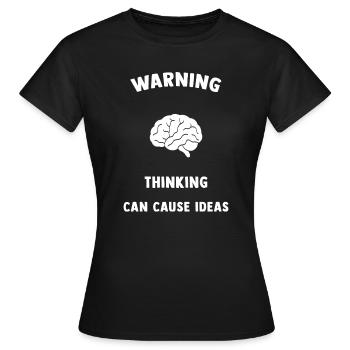 Mind Warning: Ideas Arise - Women's T-Shirt - black - Front - AI Model Female 172 dark (172cm)